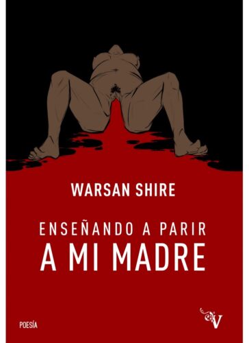 Portada del libro Enseñando a parir a mi madre, Warsan Shire..